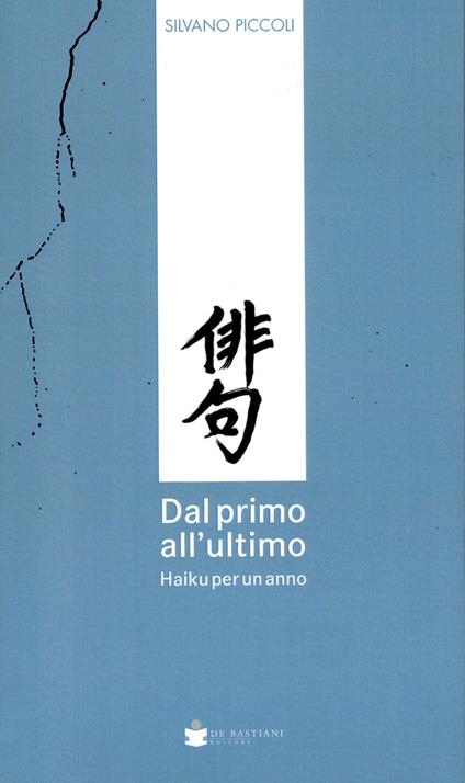 Dal primo all'ultimo. Haiku per un anno - Silvano Piccoli - copertina