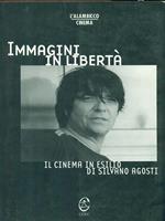 Immagini in libertà. Il cinema in esilio di Silvano Agosti