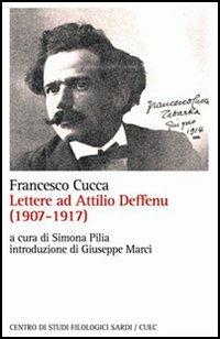 Lettere ad Attilio Deffenu (1907-1917) - Francesco Cucca - copertina