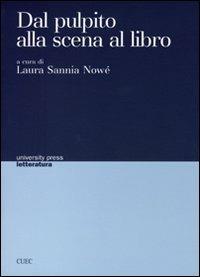 Dal pulpito alla scena al libro. Trasfigurazioni di codici e dibattito ideologico fra 1500 e 1700 in Inghilterra, Italia e Francia - Laura Sannia Nowé - 3
