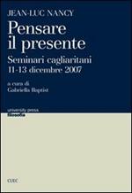 Jean-Luc Nancy. Pensare il presente. Seminari cagliaritani (11-13 dicembre 2007)