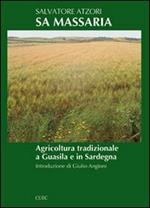 Sa massaria. Agricoltura tradizionale a Guasila e in Sardegna