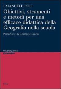Obiettivi, strumenti e metodi per una efficace didattica della geografia nella scuola - Emanuele Poli - copertina