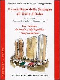 Il contributo della Sardegna all'Unità d'Italia - Giovanni Melis,Aldo Accordo,Giuseppe Marci - copertina