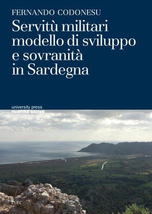 Servitù militari modello di sviluppo e sovranità in Sardegna - Fernando Codonesu - copertina
