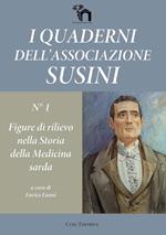 I quaderni dell'Associazione Susini. Vol. 1: Figure di rilievo nella storia della medicina sarda.