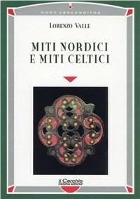 Miti nordici e miti celtici - Lorenzo Valle - copertina