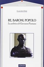 Re, baroni, popolo. La politica di Giovanni Pontano