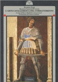 L'arte cavalleresca del combattimento - Filippo Vadi - copertina