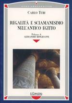 Regalità e sciamanesimo nell'antico Egitto