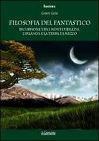 Filosofia del fantastico. Escursione tra i Monti Sibillini, l'Irlanda e la Terra di Mezzo - Cesare Catà - copertina