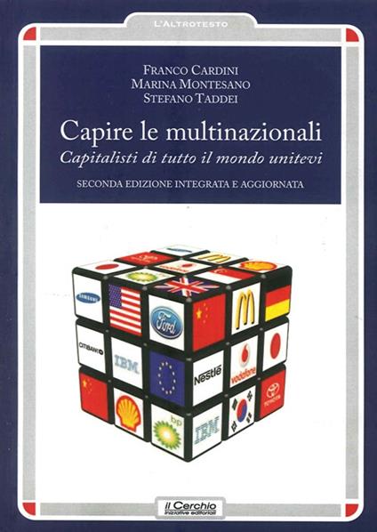 Capire le multinazionali. Capitalisti di tutto il mondo unitevi - Franco Cardini,Stefano Taddei - copertina