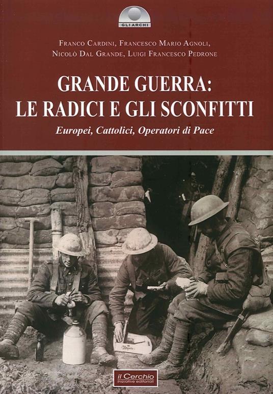 Grande guerra: le radici e gli sconfitti - copertina