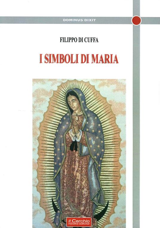 I simboli di Maria - Filippo Di Cuffa - copertina