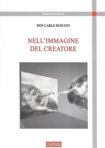 Nell'immagine del Creatore - Carlo Rusconi - copertina