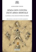 Spada son contra ogni arma mortale. La spada a due mani di Fiore dei Liberi