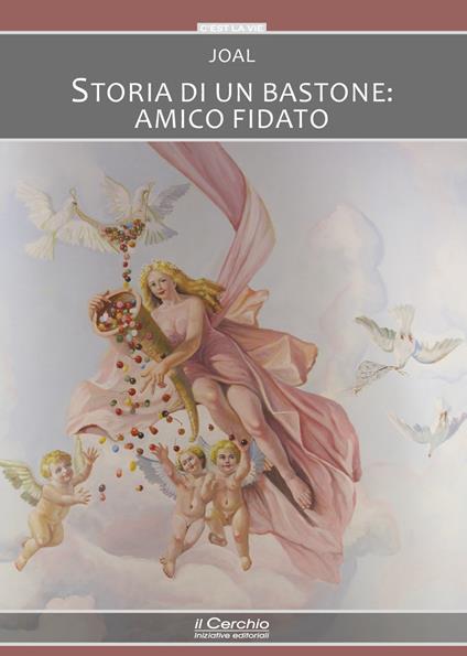 Storia di un bastone: amico fidato - Joal - copertina
