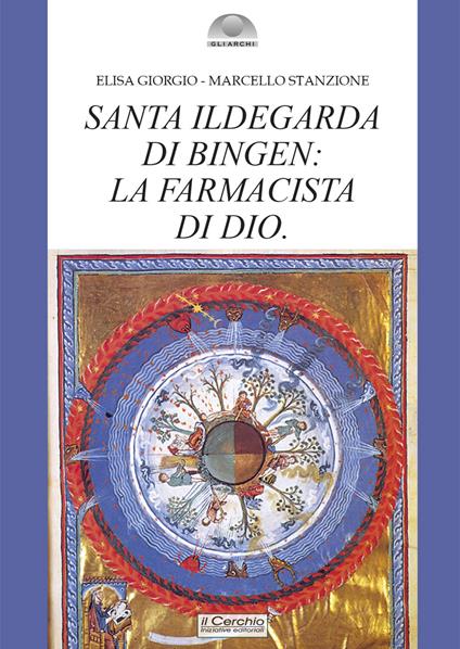 Santa Ildegarda di Bingen: la farmacista di Dio - Elisa Giorgio,Marcello Stanzione - copertina