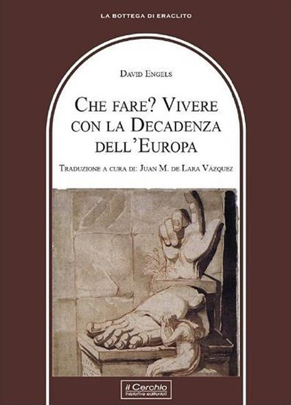 Che fare? Vivere con la decadenza dell'Europa - David Engels - copertina