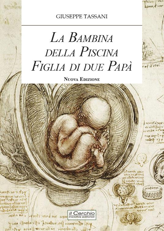 La bambina della piscina figlia di due papà - Giuseppe Tassani - copertina