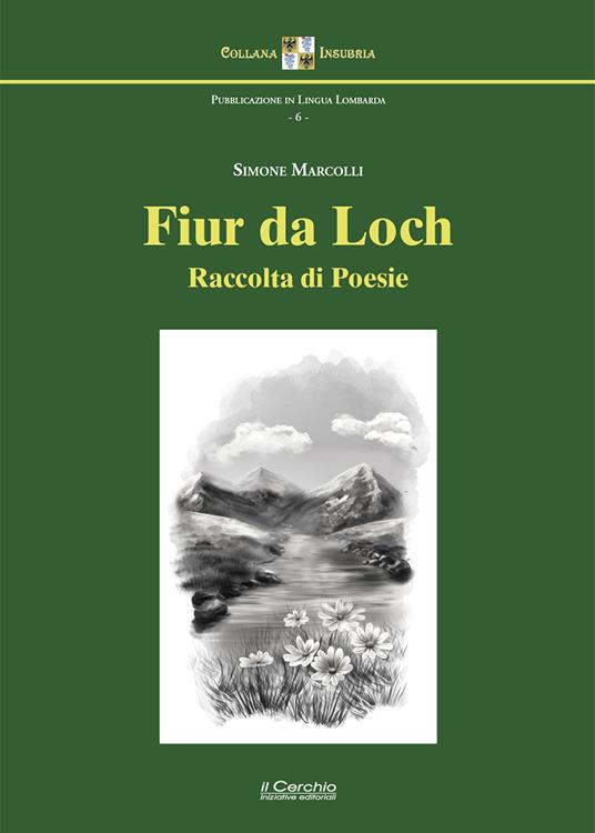 Fiur da loch. Raccolta di poesie - Simone Marcolli - copertina
