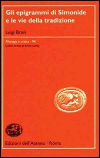 Gli epigrammi di Simonide e le vie della tradizione - Luigi Bravi - copertina
