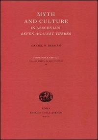 Myth and culture in Aeschylus' Seven against Thebes - Daniel W. Berman - copertina