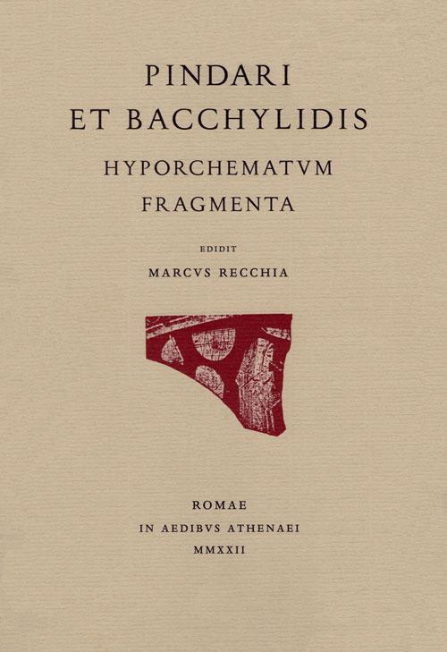 Pindari et Bacchylidis Hyporchematum fragmenta. Ediz. italiana e greca - Pindaro,Bacchilide - copertina