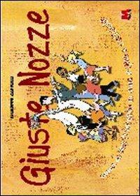 Giuste nozze. Guida al matrimonio in stile equo e solidale - Giuseppe Caffulli - copertina