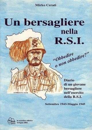 Un bersagliere nella R.S.I. Settembre 1943-maggio 1945 - Mirko Cerati - copertina