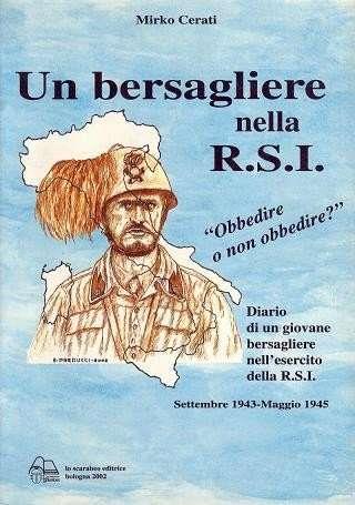 Un bersagliere nella R.S.I. Settembre 1943-maggio 1945 - Mirko Cerati - copertina