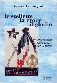 Le stellette, la croce, il gladio - Giancarlo Bolognesi - copertina