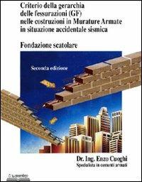 Criterio della gerarchia delle fessurazioni (GF) nelle costruzioni in murature armate in situazione accidentale sismica - Enzo Cuoghi - copertina