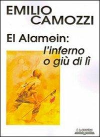 El Alamein. L'inferno o giù di lì - Emilio Camozzi - copertina