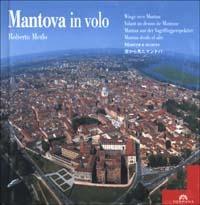 Mantova in volo. Ediz. multilingue - Roberto Merlo,Frediano Sessi - copertina