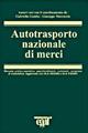Autotrasporto nazionale di merci - Giuseppe Marcoccia,Maurizio Riguzzi,Giandomenico Protospataro - copertina