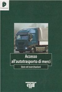 Accesso all'autotrasporto di merci. Quiz ed esercitazioni - copertina