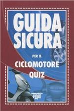 Guida sicura per il ciclomotore. Quiz