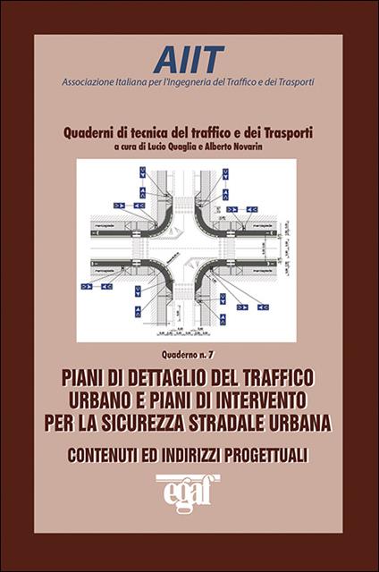 Piani di dettaglio del traffico urbano e piani di intervento per la sicurezza stradale urbana. Contenuti e indirizzi progettuali - Lucio Quaglia,Alberto Novarin - copertina