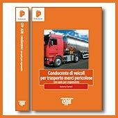 Conducente di veicoli per trasporto merci pericolose. Con quiz per argomento - copertina