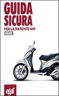 Guida sicura per la patente AM. Quiz - Massimo Valentini - copertina