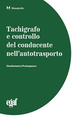 Tachigrafo e controllo del conducente nell'autotrasporto