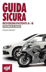 Guida sicura revisioni patenti A-B. Teoria e quiz