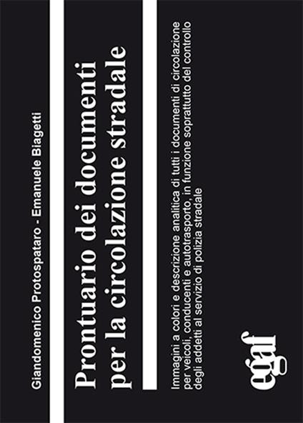 Prontuario dei documenti per la circolazione stradale - Giandomenico Protospataro,Emanuele Biagetti - copertina