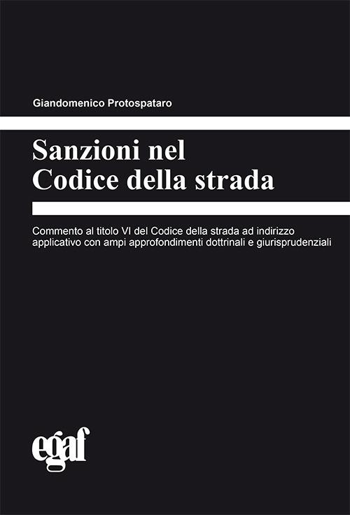 Sanzioni nel codice della strada - Giandomenico Protospataro,Vincenzo Strippoli,Emanuele Biagetti - copertina