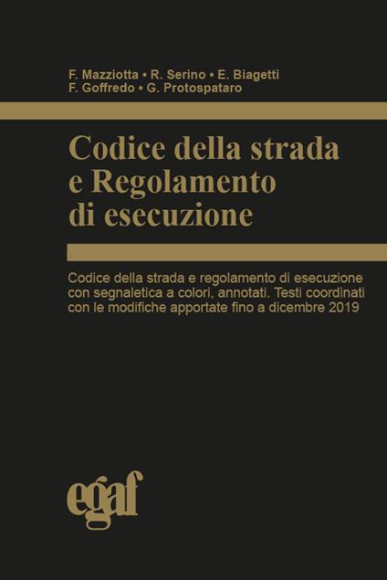 Codice della strada e regolamento di esecuzione - Francesco Mazziotta,Roberto Serino,Emanuele Biagetti - copertina