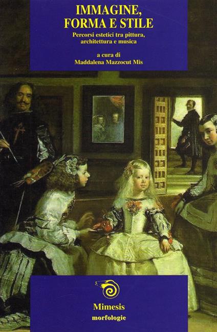 Immagine, forma e stile. Percorsi estetici fra pittura, architettura e musica - copertina