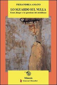 Lo sguardo sul nulla - Pierandrea Amato - copertina