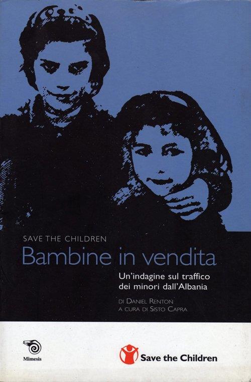 Bambine in vendita. Un'indagine sul traffico dei minori dall'Albania - Daniel Renton - copertina