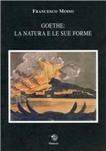 Goethe: la natura e le sue forme